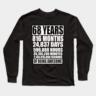 68 Years 816 Months Of Being Awesome Long Sleeve T-Shirt